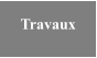 Travaux